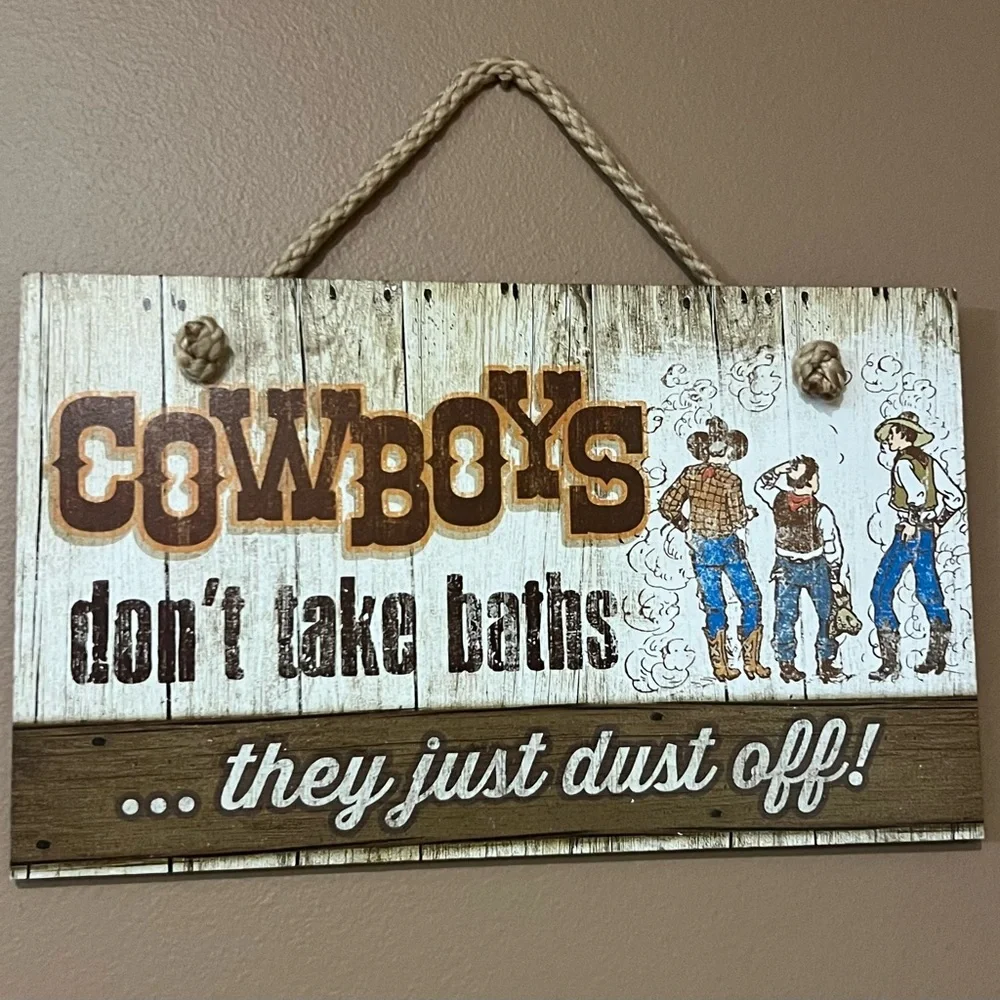 Country western rustic wall sign Cowboys Don't Take Baths...They Just Dust Off